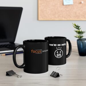 Focus - Black You're on Mute! 11oz Mug (Black)
